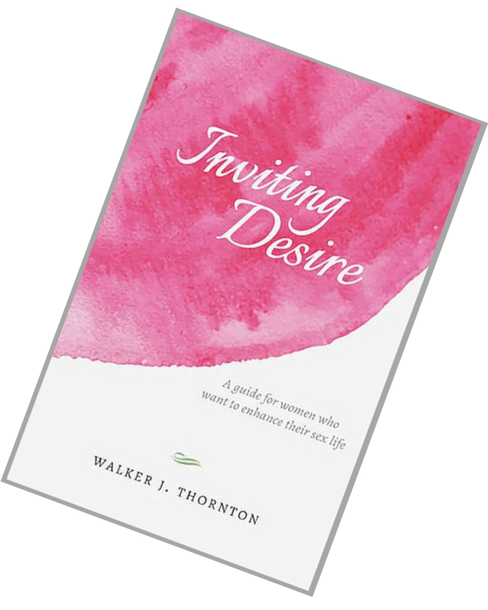 Author Interview: Walker Thornton on “Inviting Desire” and More