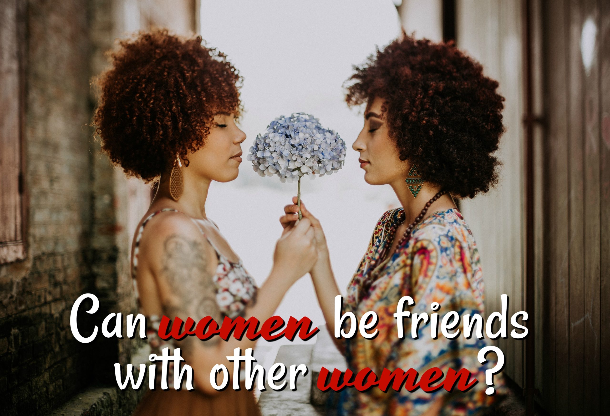 can women be friends with other women