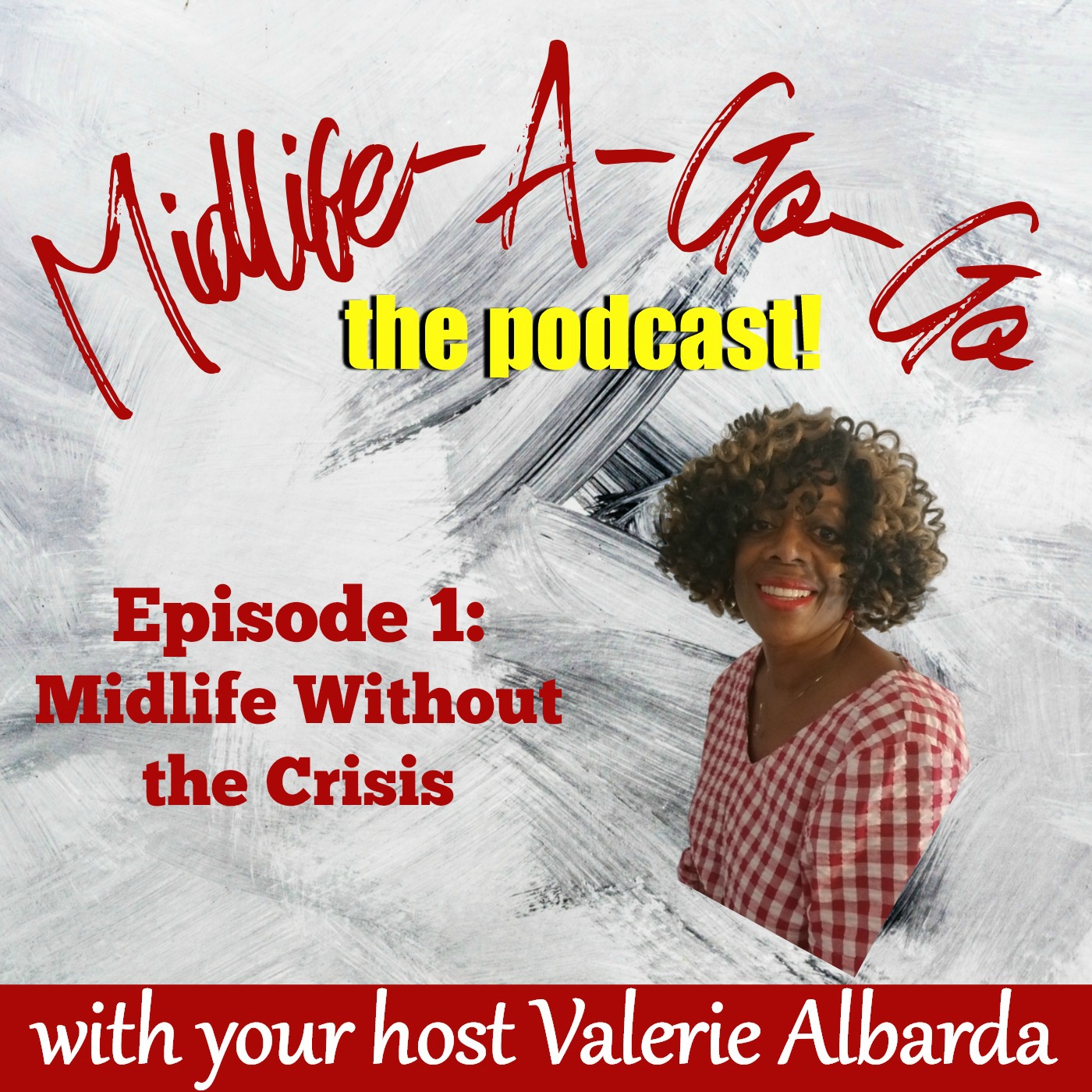 Episode 1: Midlife Without the Crisis