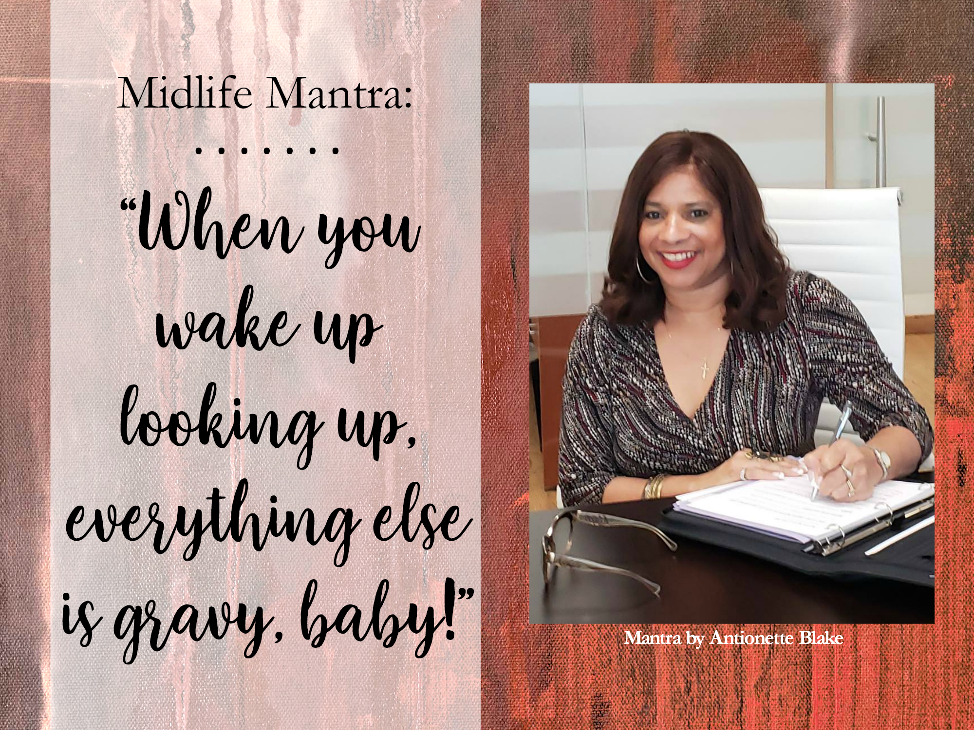 Midlife Mantra: When You Wake Up Looking Up…