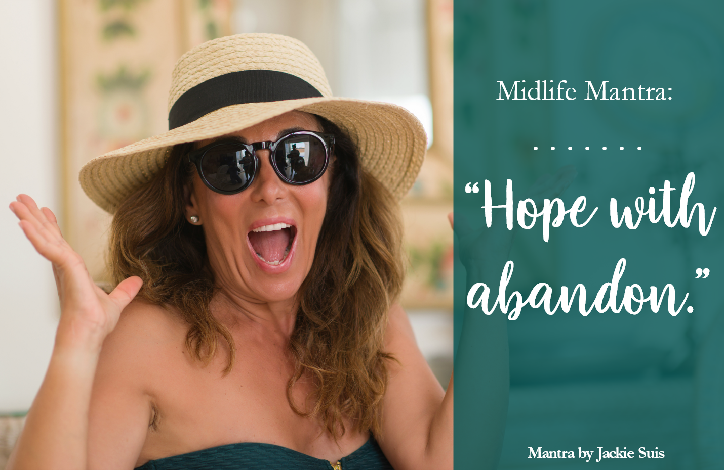 Midlife Mantra: Hope With Abandon