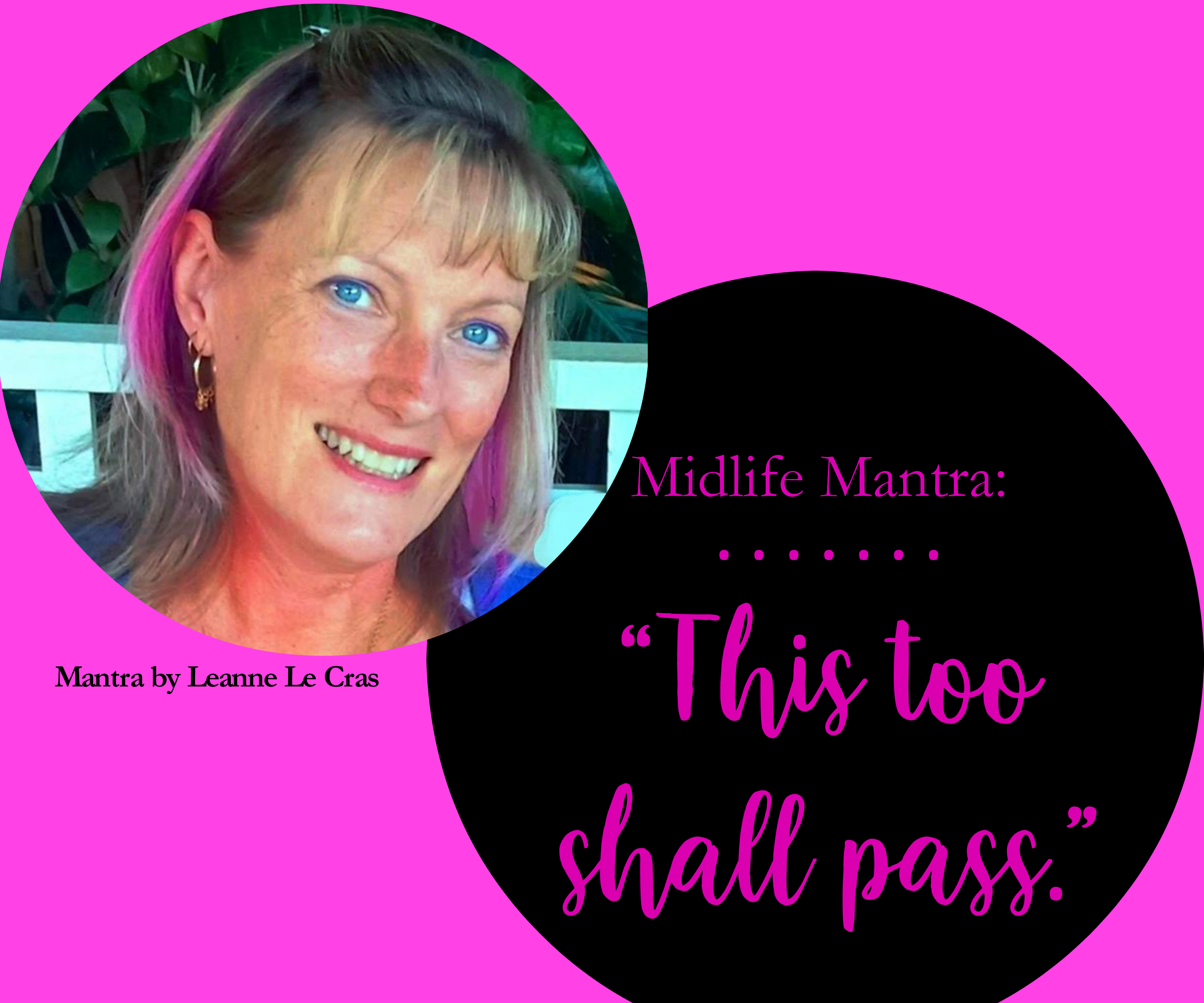 Midlife Mantra: This Too Shall Pass