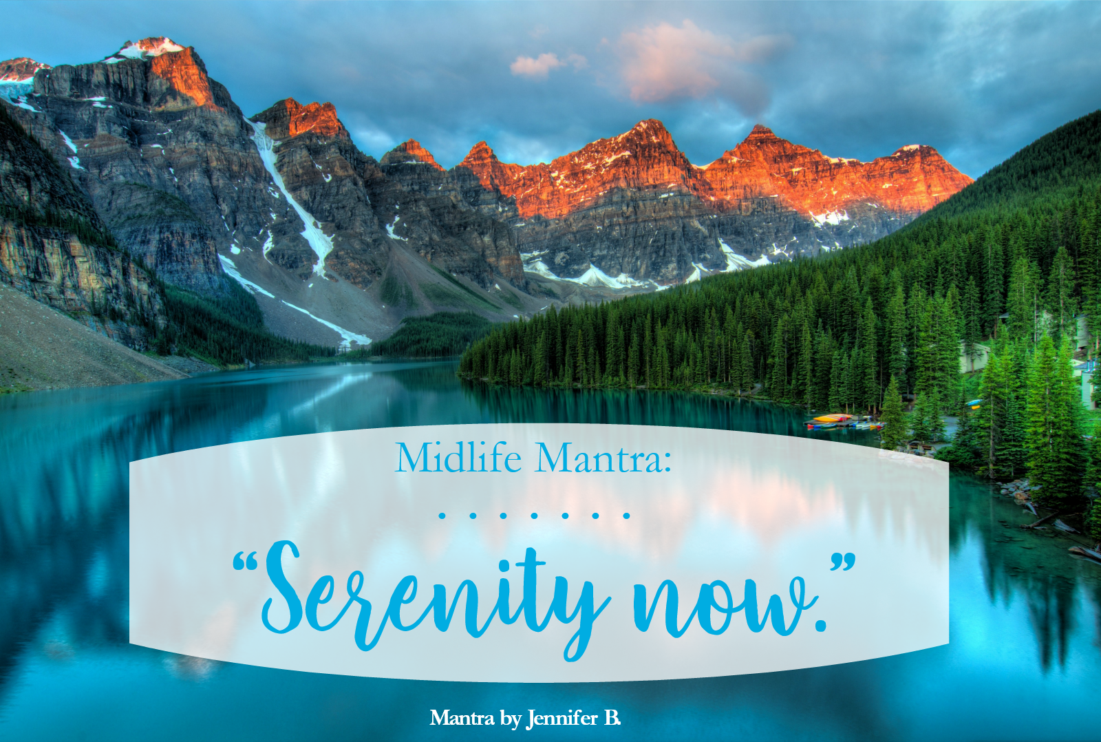 Midlife Mantra: Serenity Now