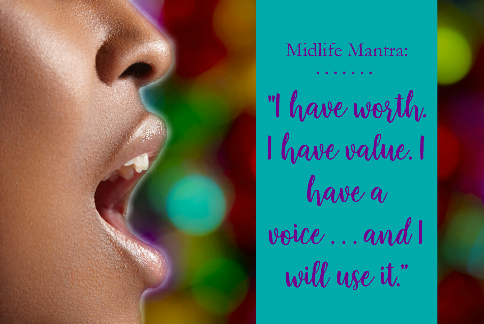 Midlife Mantra: Worth, Value and My Voice