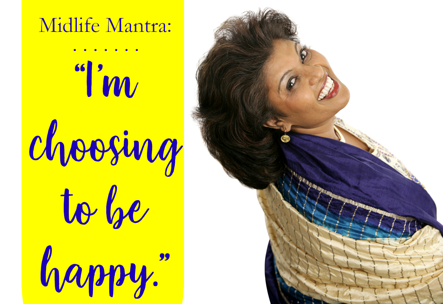 MIDLIFE MANTRA: I’m Choosing to be Happy