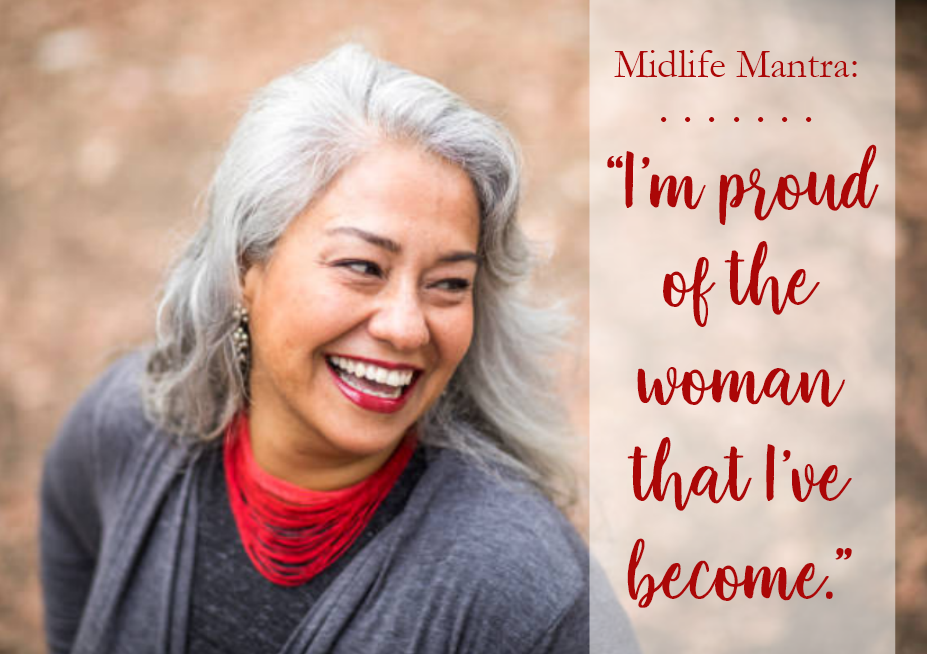 MIDLIFE MANTRA: I’m Proud of the Woman That I’ve Become