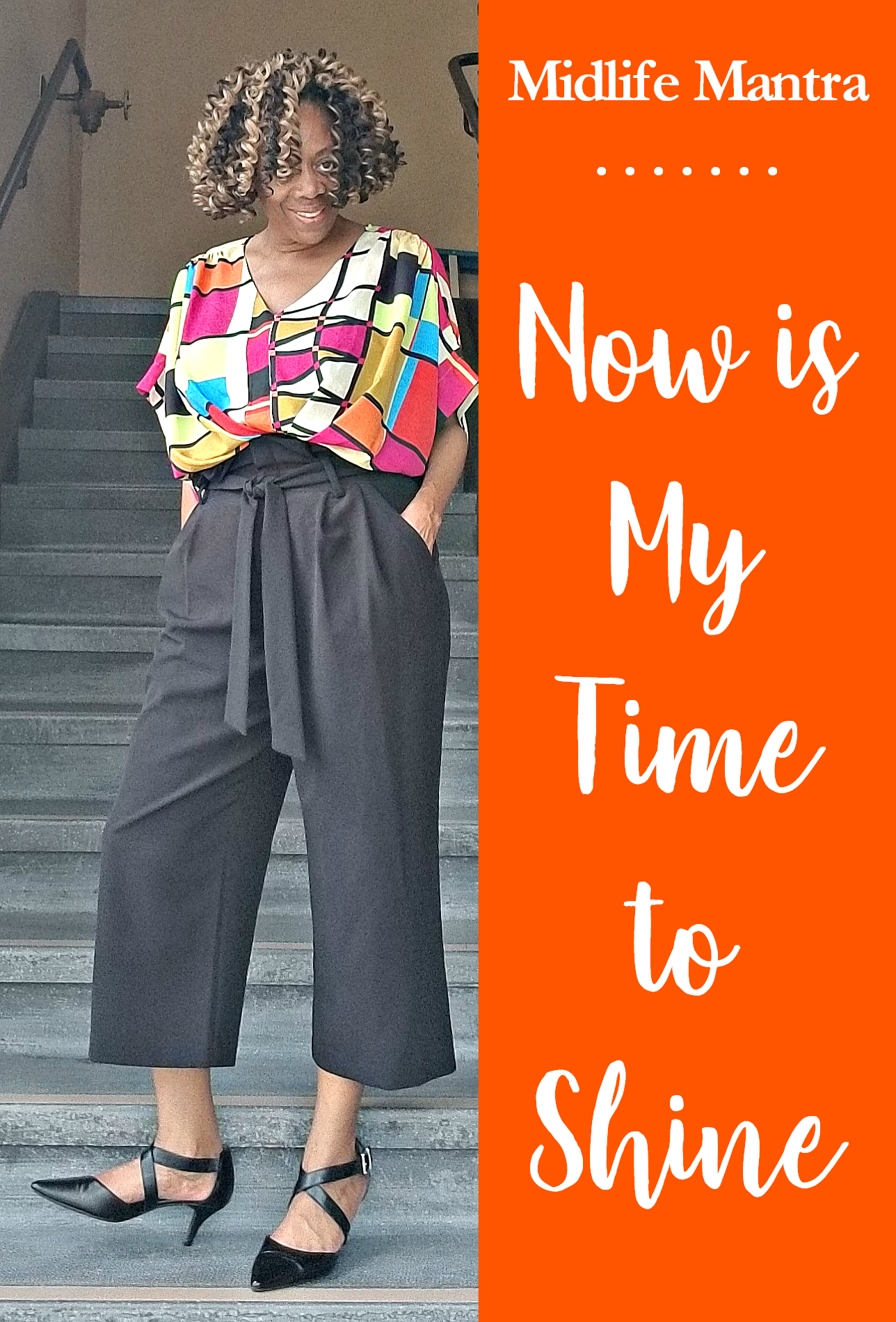 Midlife Mantra: Now is My Time to Shine