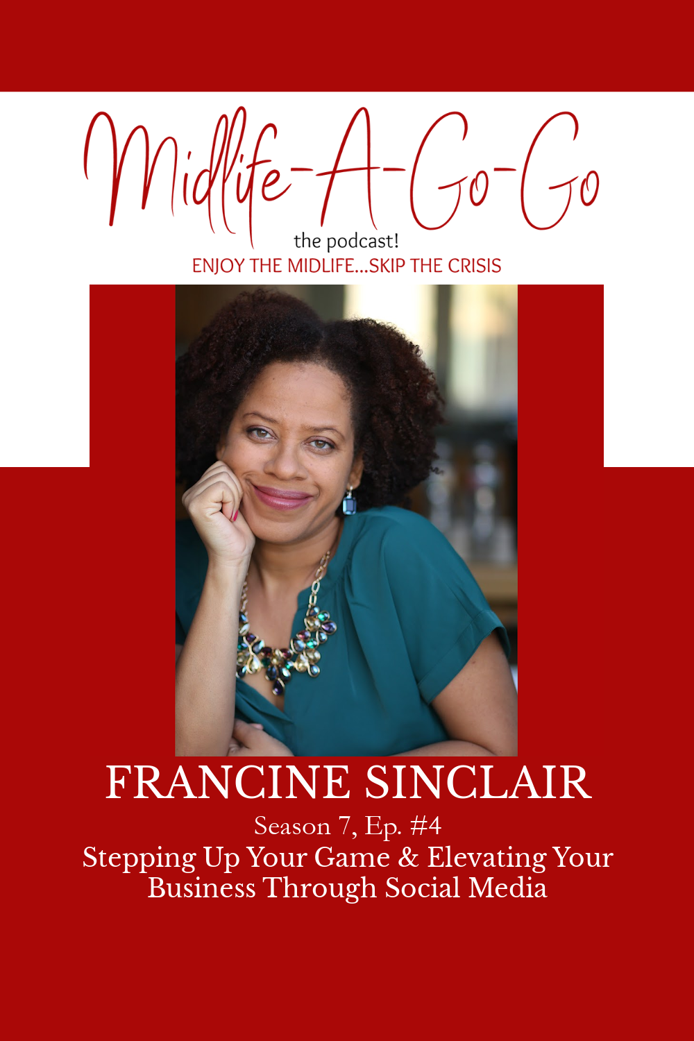 Stepping Up Your Game & Elevating Your Business Through Social Media with Francine Sinclair