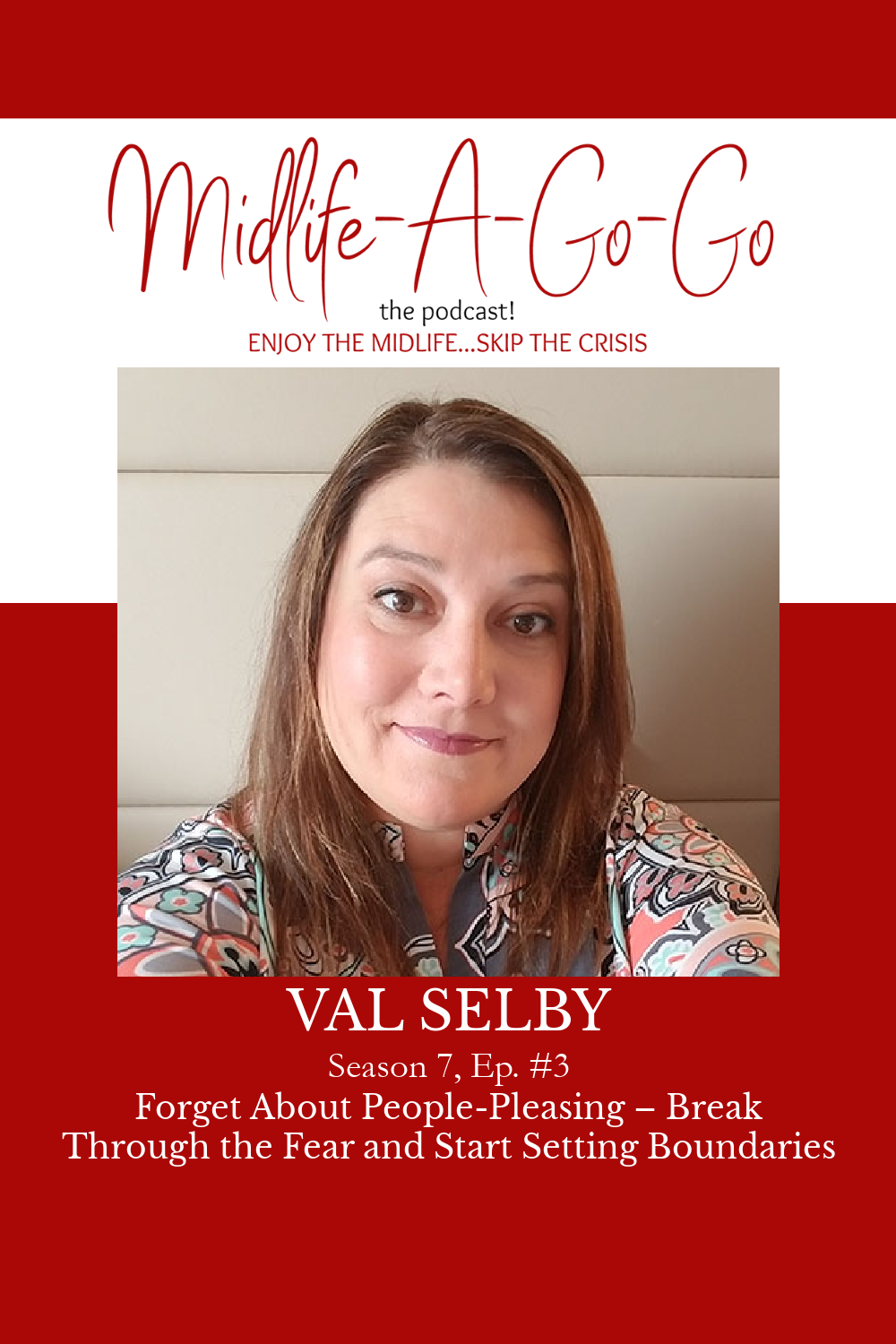 Break Through the Fear and Start Setting Boundaries w/Val Selby